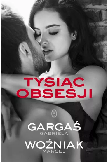 Tysic obsesji - Gabriela Garga, Marcel Woniak