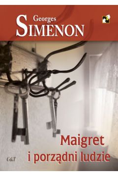 Maigret i porzdni ludzie. Komisarz Maigret. Tom 58