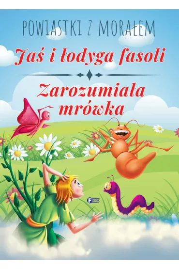 Powiastki z... Ja� i �odyga fasoli, Zarozumia�a...