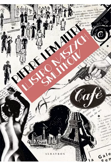Lustro naszych smutk�w. Dzieci katastrofy. Tom 3 - Pierre Lemaitre