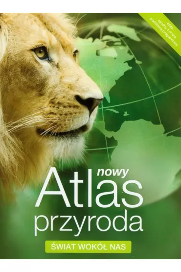 Nowy Atlas Przyroda. �wiat wok� nas. Szko�a podstawowa. Klasy 4-6 - Beata Konopska