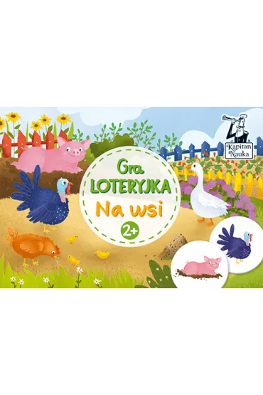 Kapitan Nauka. Gra Loteryjka. Na wsi. 2+ Edgard - Gabriela  Bieniek-Zaremba