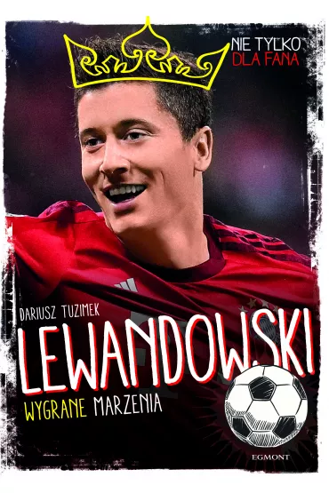 Lewandowski. Wygrane marzenia - Dariusz Tuzimek