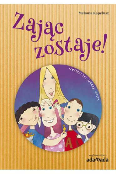 Zaj�c zostaje - Melania Kapelusz