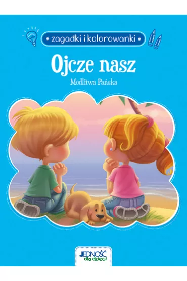 Zagadki i kolorowanki. Ojcze nasz. Modlitwa Pa�ska - Agnes De Bezenac, Salem De Bezenac