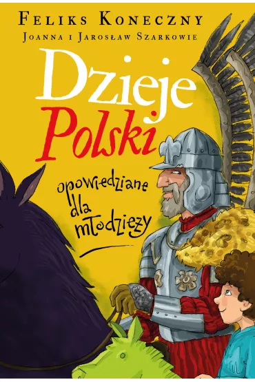Dzieje Polski opowiedziane dla modziey - Feliks Koneczny