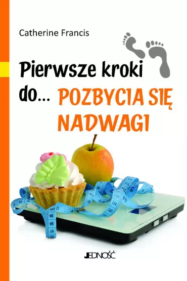 eBook Pierwsze kroki do... pozbycia si� nadwagi pdf - Francis Catherine