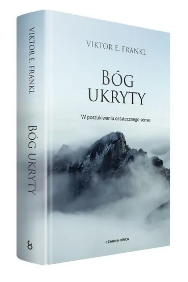 B�g ukryty. W poszukiwaniu ostatecznego sensu - Viktor Emil Frankl