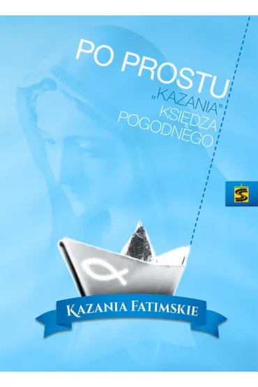 Po prostu"Kazania"...-kazania fatimskie - Marian Pogodny