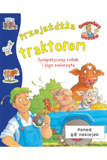 Gospodarz Gustaw Przeja�dzka traktora