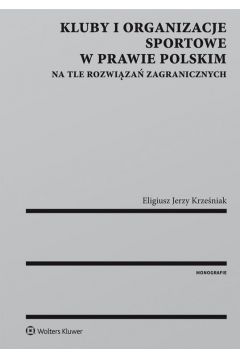 eBook Kluby i organizacje sportowe w prawie polskim na tle rozwiza zagranicznych pdf epub