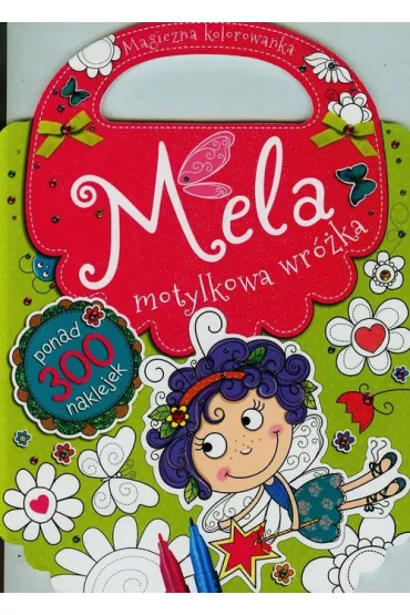 Mela motylkowa wr�ka. Magiczna kolorowanka