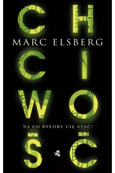 Chciwo�� - Marc Elsberg