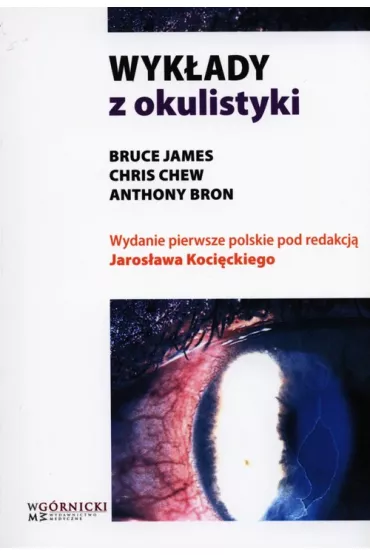 Wyk�ady z okulistyki - Anthony Bron, Bruce James, Chris Chew