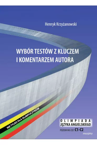 Wyb�r test�w z kluczem i komentarzem autora - Henryk Krzy�anowski