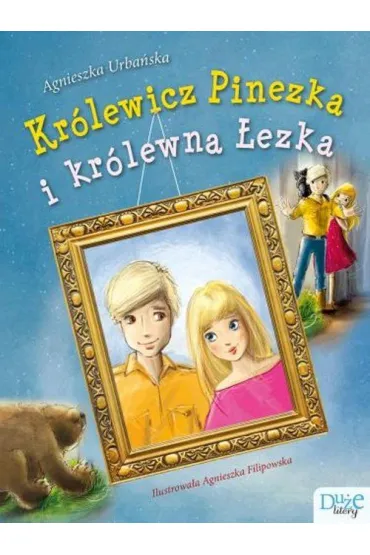 Kr�lewicz Pinezka i kr�lewna �ezka. Du�e Litery - Agnieszka Urba�ska