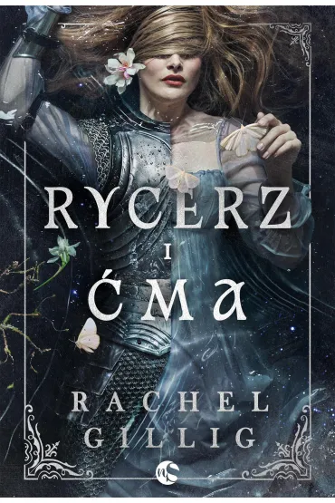 Rycerz i �ma. Kr�lestwo Kamiennego �r�d�a. Tom 1 - Rachel Gillig