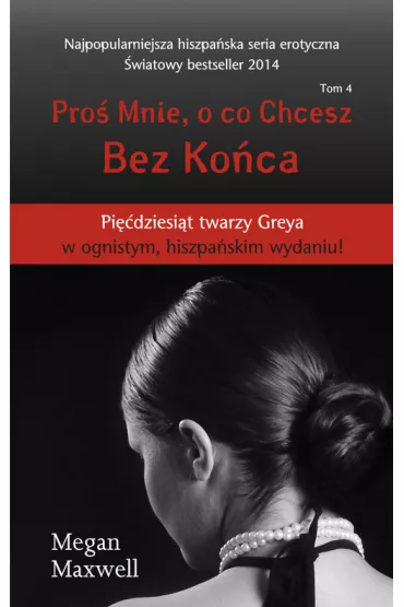 Bez ko�ca. Pro� mnie, o co chesz. Tom 4 - Maxwell Megan