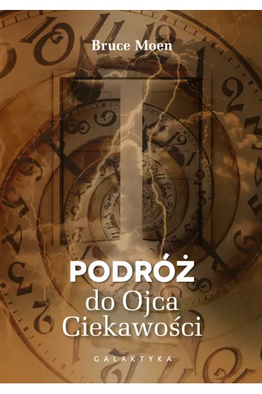 Podr� do Ojca Ciekawo�ci - Bruce Moen