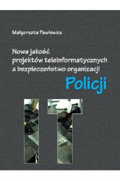 eBook Nowa jako projektw teleinformatycznych IT a bezpieczestwo organizacji Policji pdf