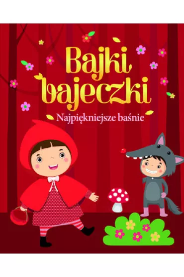 Bajki, bajeczki Najpi�kniejsze ba�nie