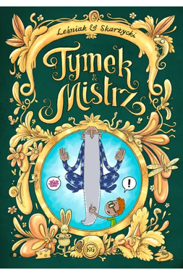 Kr�tkie gatki Tymek i Mistrz. Tom 3 - Rafa� Skar�ycki, Tomasz Le�niak