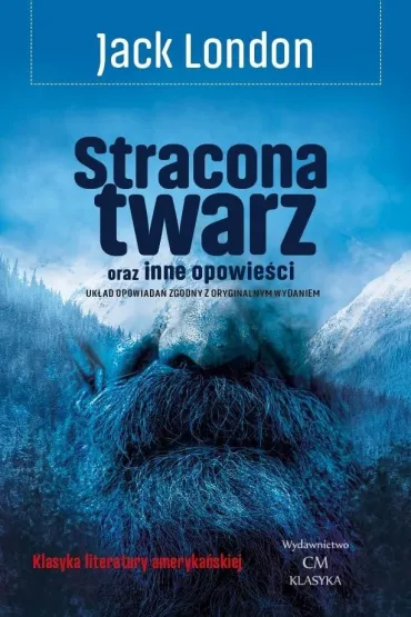 Stracona twarz oraz inne opowie�ci - Jack London