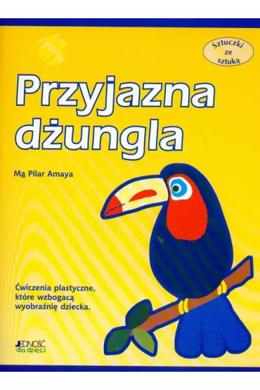 Sztuczki ze sztuk�-przyjazna d�ungla - Maria Amaya Pilar