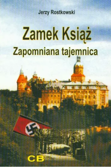 Zamek Ksi�� zapomniana tajemnica + CD - Jerzy Rostkowski