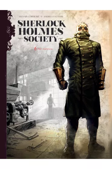 Pole manewru. Sherlock Holmes Society. Tom 6 - Sylvain Cordurie, Andrea Fattori