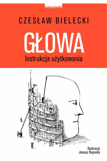 G�owa. Instrukcja u�ytkowania - Czes�aw Bielecki