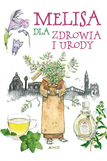 Melisa dla zdrowia i urody - Giulia Tedesco
