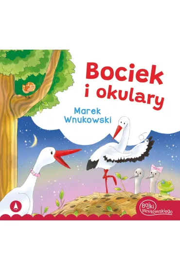 Bociek i okulary - Marek Wnukowski, Marta Ostrowska