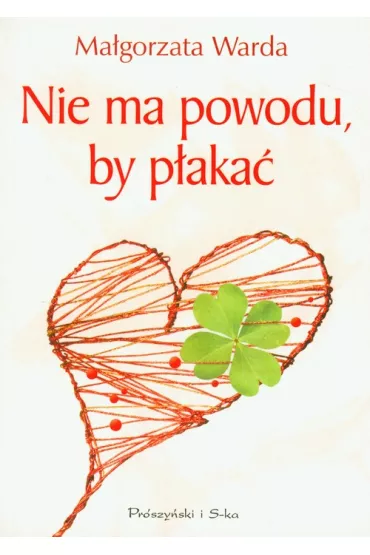 Nie ma powodu, by p�aka� - Ma�gorzata Warda
