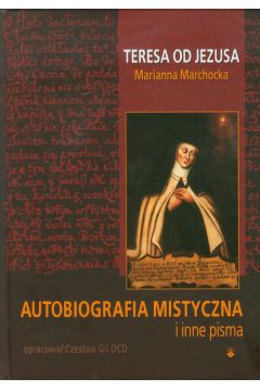 Autobiografia mistyczna i inne pisma