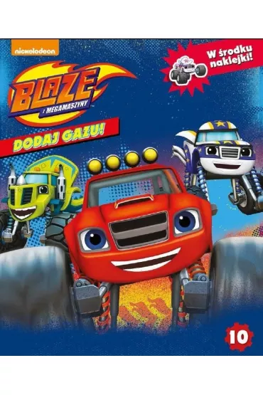 Blaze i megamaszyny Dodaj gazu! 10