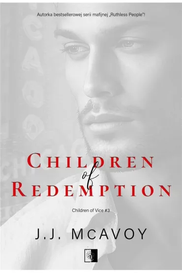 Children of Redemption. Children of Vice. Tom 3 - J. J. McAvoy