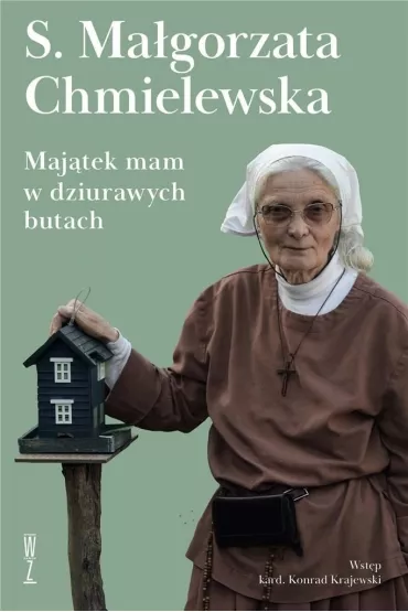 Maj�tek mam w dziurawych butach - Ma�gorzata Chmielewska