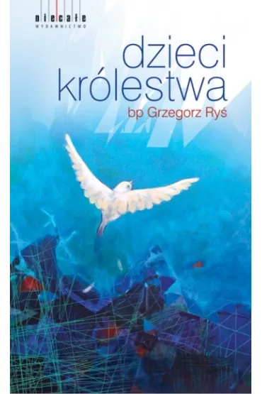 Dzieci Kr�lestwa - Grzegorz Ry�