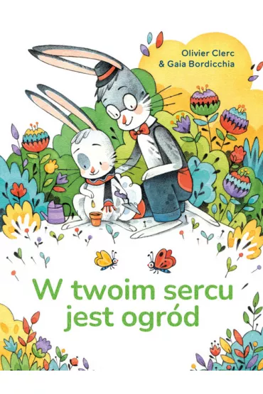 W twoim sercu jest ogr�d - Olivier  Clerc