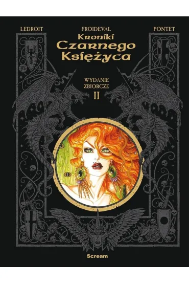 Kroniki Czarnego Ksi�yca T.2 w.zbiorcze - Olivier  Ledroit, Froideval, Cyril  Pontet