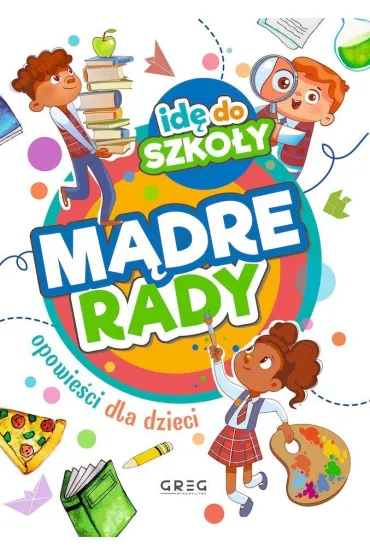 Id� do szko�y. M�dre rady - Katarzyna K�dziela