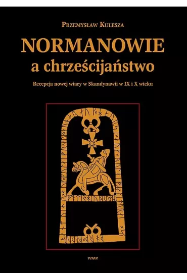Normanowie a chrze�cija�stwo - Przemys�aw Kulesza