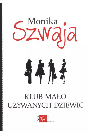 Klub ma�o u�ywanych dziewic - Monika Szwaja