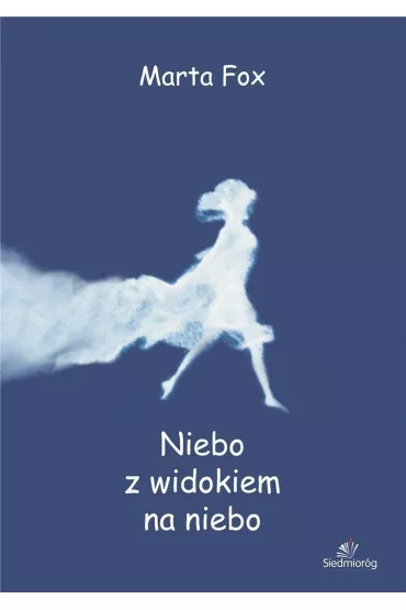 Niebo z widokiem na niebo - Marta Fox