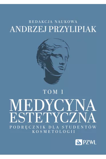 Medycyna estetyczna. Podr�cznik dla student�w kosmetologii. Tom 1 - Andrzej Przylipiak