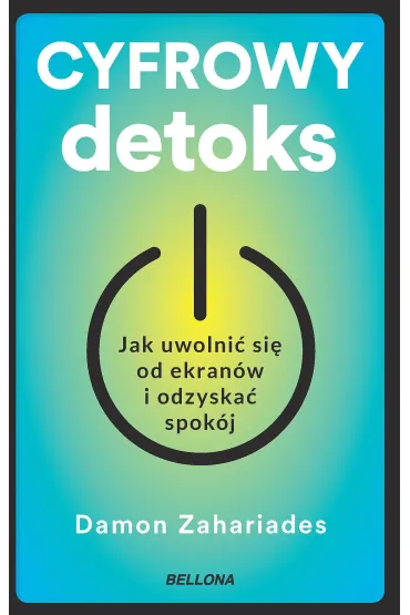 Cyfrowy detoks - Damon  Zahariades