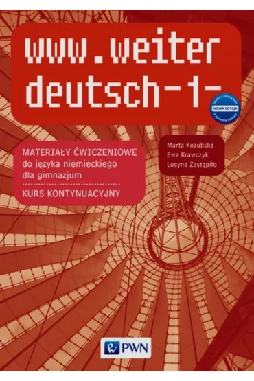 www.weiter deutsch 1. Materia�y �wiczeniowe do j�zyka niemieckiego. Gimnazjum - Ewa Krawczyk, Lucyna Zast�pi�o, Marta Kozubska