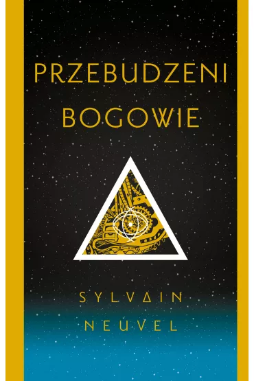 Przebudzeni bogowie - Sylvain Neuvel