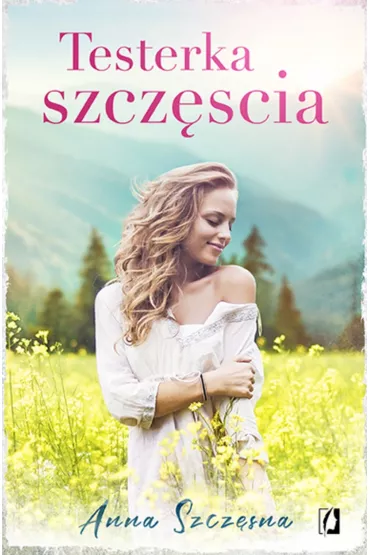 Testerka szcz�cia - Anna Szcz�sna